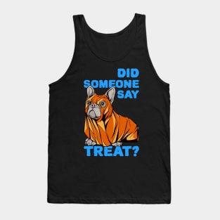 Did Someone Say Treat? - Funny Cute Halloween Dog Tank Top